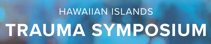 2025-hawaiian-islands-trauma-symposium