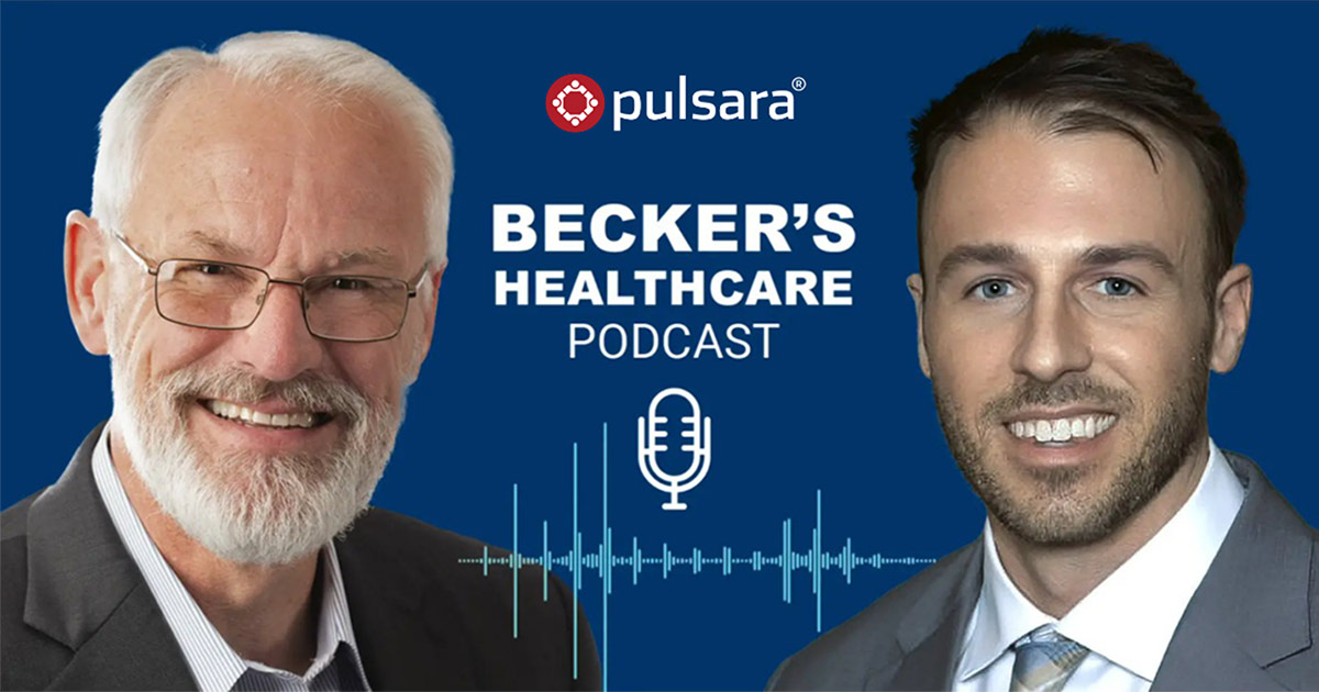 beckers-healthcare-podcast-pulsara